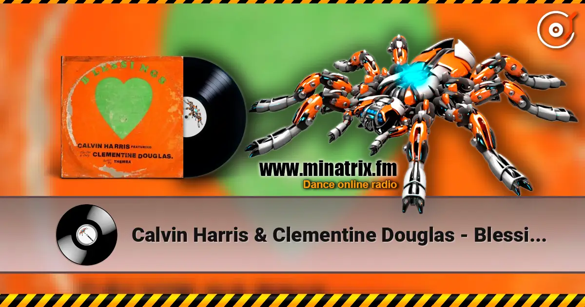 Calvin Harris & Clementine Douglas - Blessings (THEMBA Remix) жоғары сапада онлайн тыңдау | Minatrix.FM