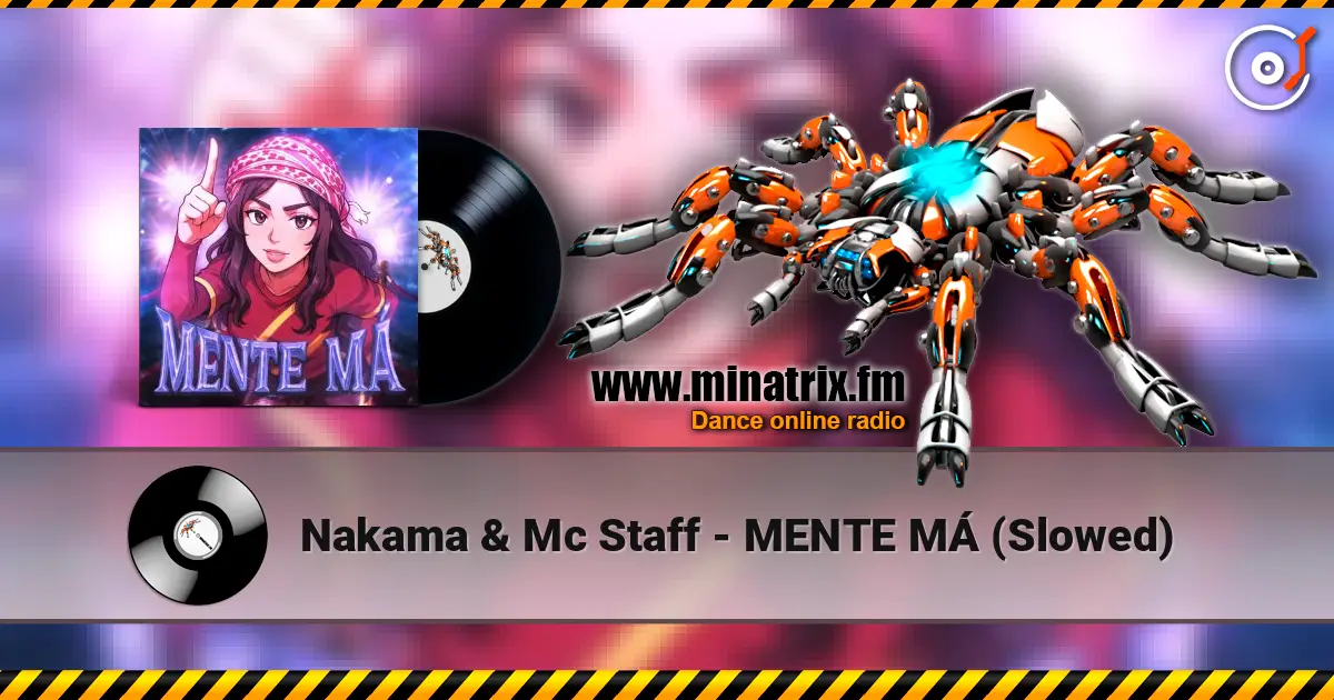 Nakama & Mc Staff - MENTE MÁ (Slowed) жоғары сапада онлайн тыңдау | Minatrix.FM