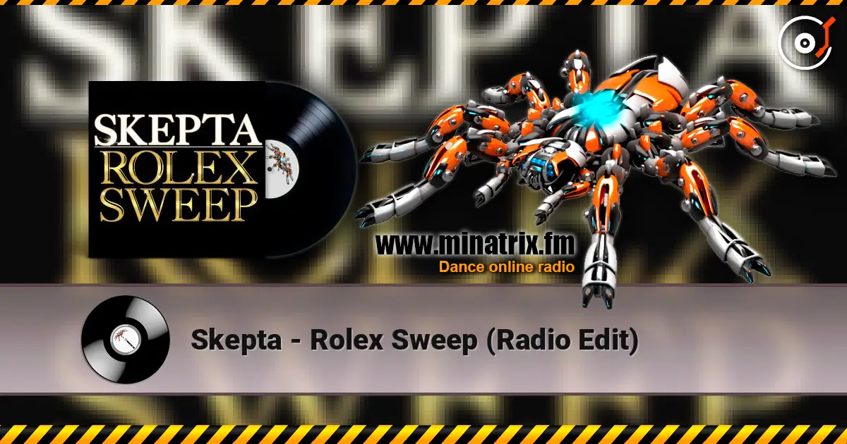 Skepta - Rolex Sweep (Radio Edit) жоғары сапада онлайн тыңдау | Minatrix.FM