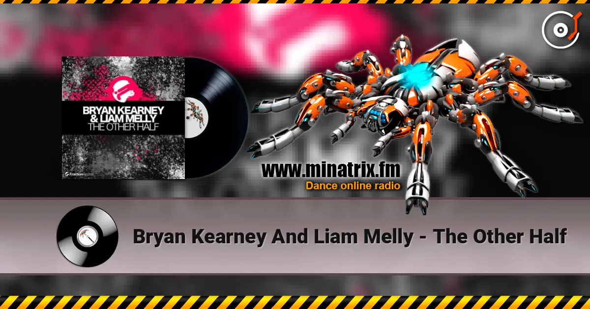 Bryan Kearney And Liam Melly - The Other Half жоғары сапада онлайн тыңдау | Minatrix.FM