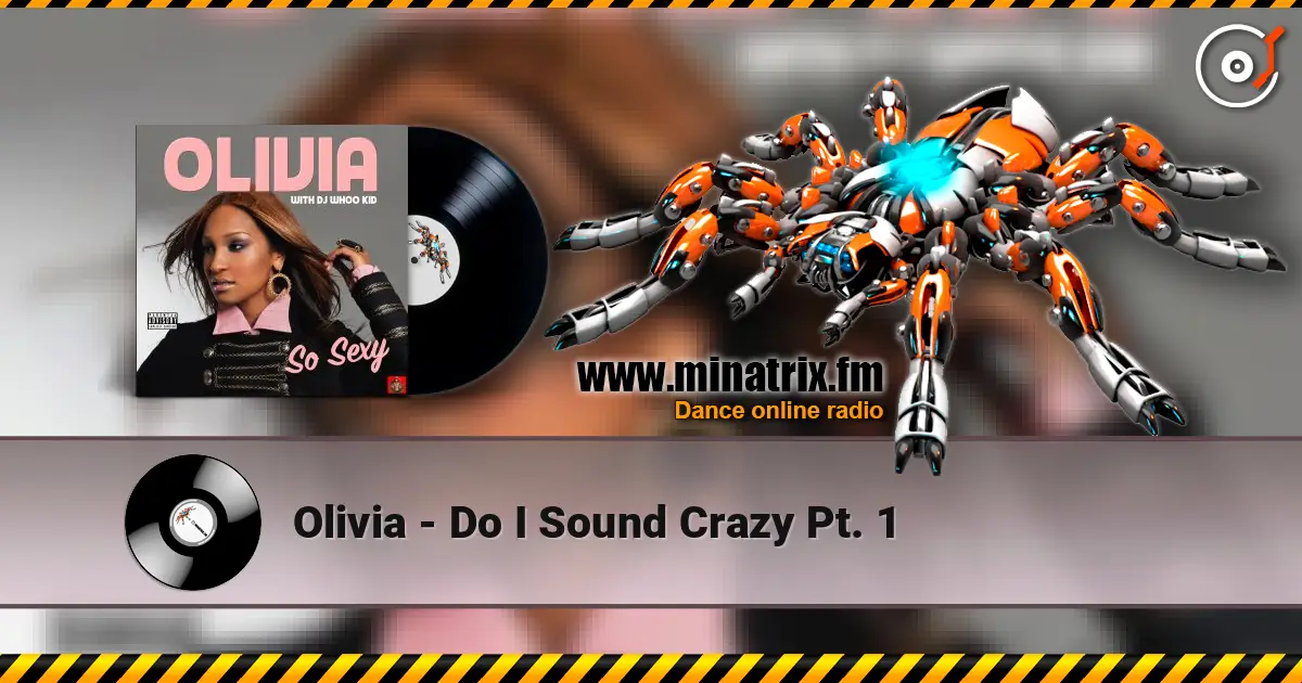 Olivia - Do I Sound Crazy Pt. 1 жоғары сапада онлайн тыңдау | Minatrix.FM