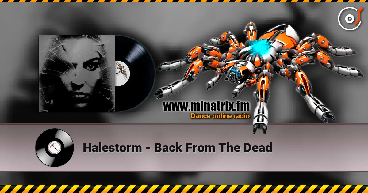 Halestorm - Back From The Dead жоғары сапада онлайн тыңдау | Minatrix.FM