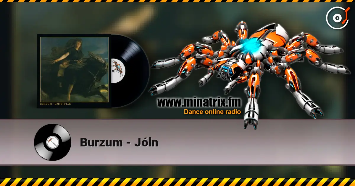 Burzum - Jóln жоғары сапада онлайн тыңдау | Minatrix.FM