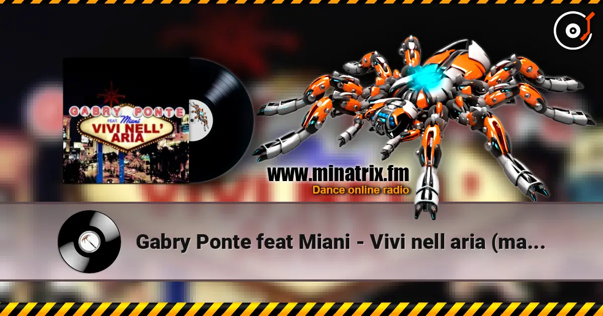 Gabry Ponte feat Miani - Vivi nell aria (manian video mix) 高品质在线收听 | Minatrix.FM