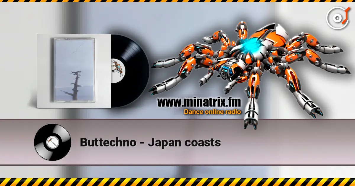Buttechno - Japan coasts жоғары сапада онлайн тыңдау | Minatrix.FM