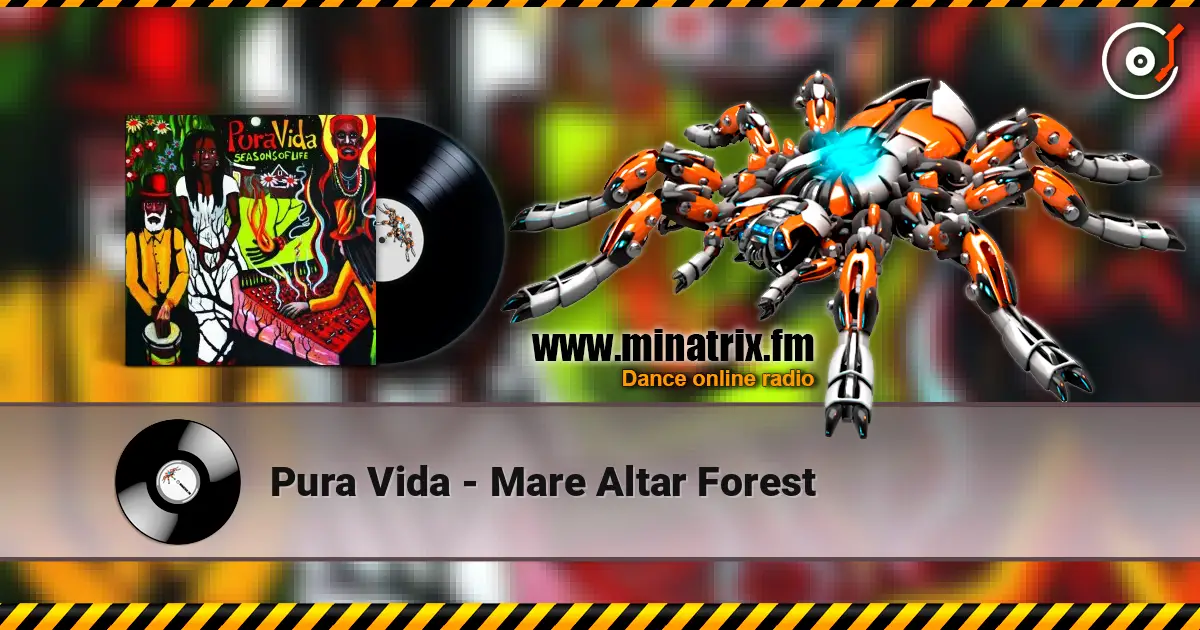Pura Vida - Mare Altar Forest 高品质在线收听 | Minatrix.FM