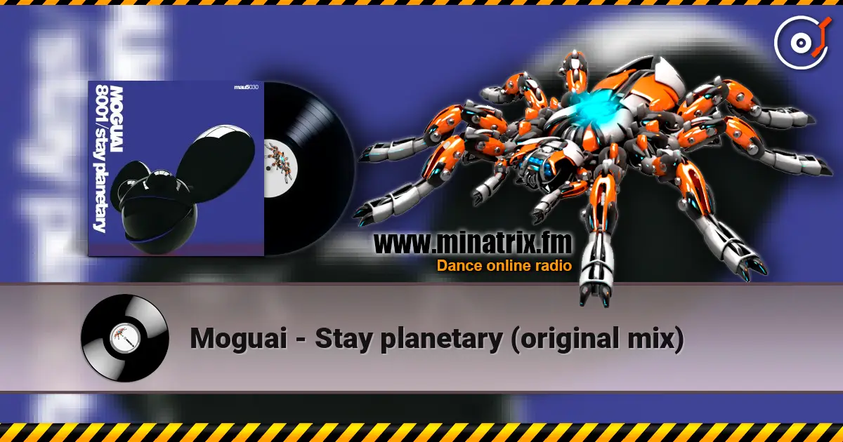 Moguai - Stay planetary (original mix) жоғары сапада онлайн тыңдау | Minatrix.FM