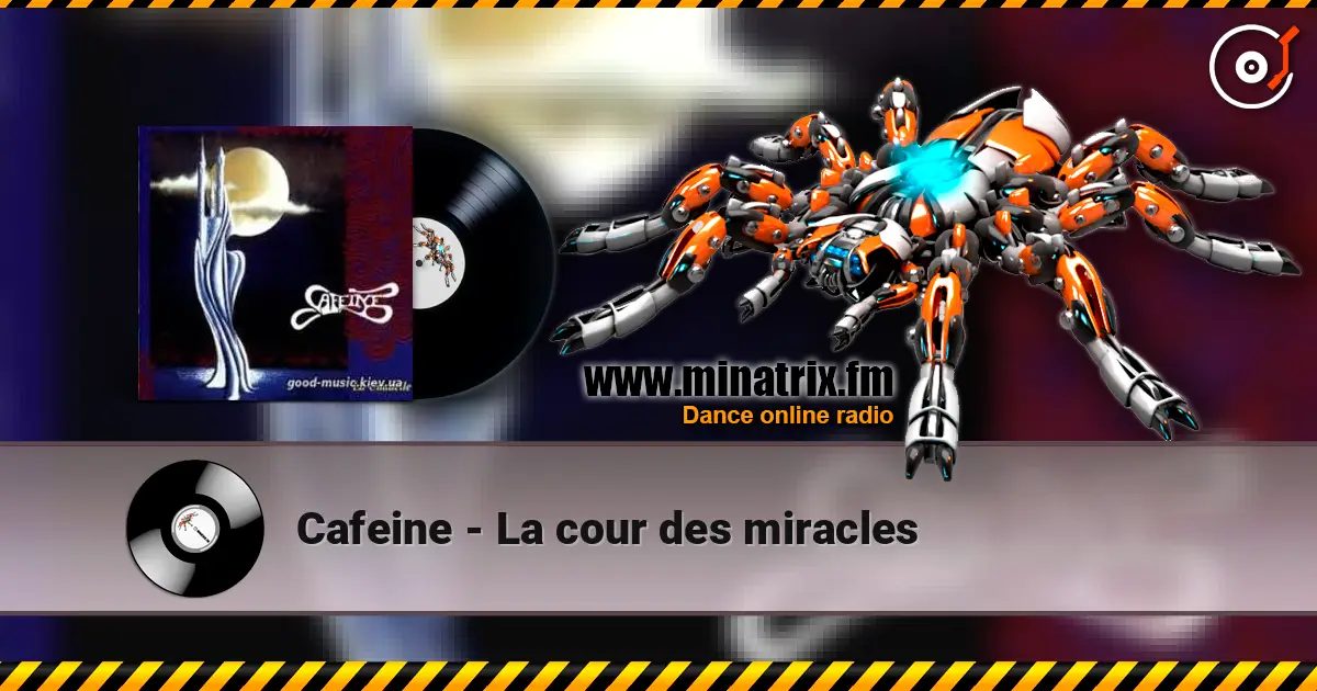 Cafeine - La cour des miracles жоғары сапада онлайн тыңдау | Minatrix.FM