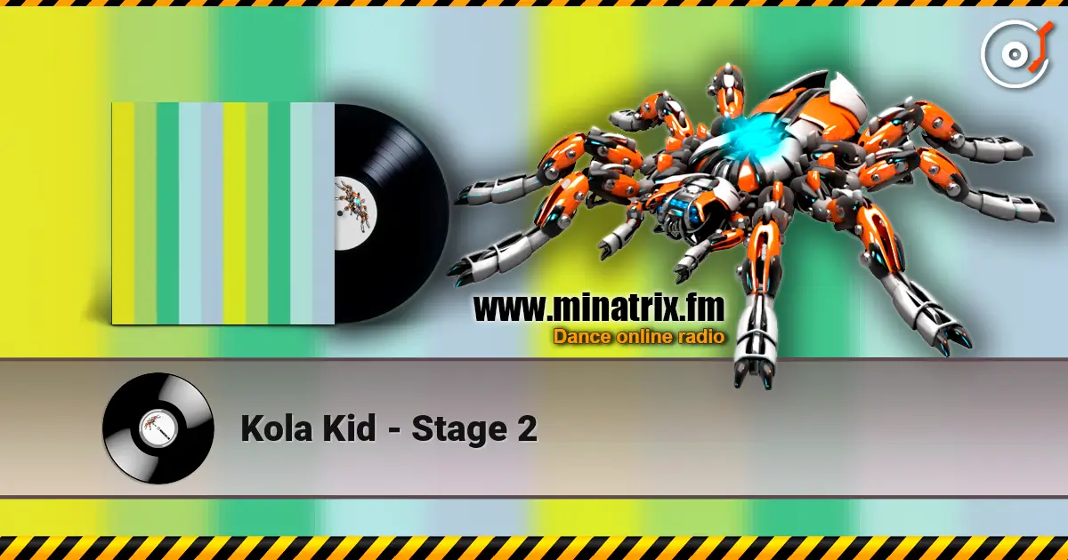 Kola Kid - Stage 2 жоғары сапада онлайн тыңдау | Minatrix.FM