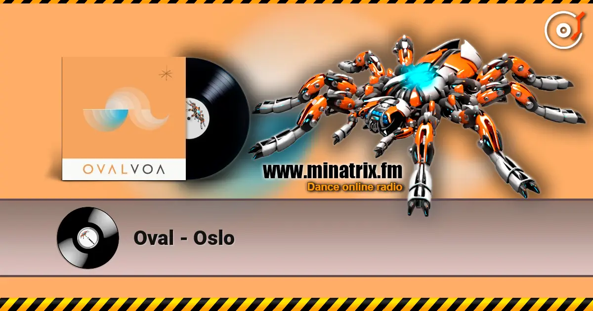 Oval - Oslo жоғары сапада онлайн тыңдау | Minatrix.FM
