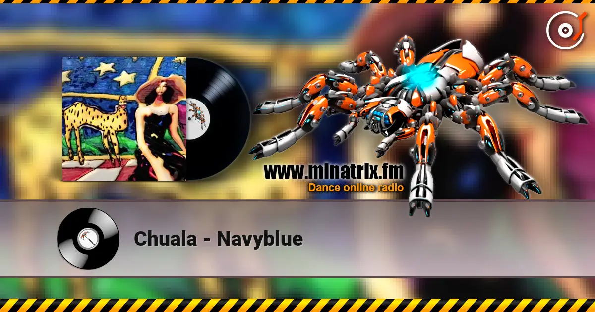 Chuala - Navyblue 高品质在线收听 | Minatrix.FM