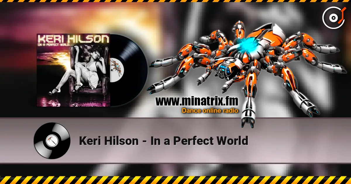 Keri Hilson - In a Perfect World жоғары сапада онлайн тыңдау | Minatrix.FM