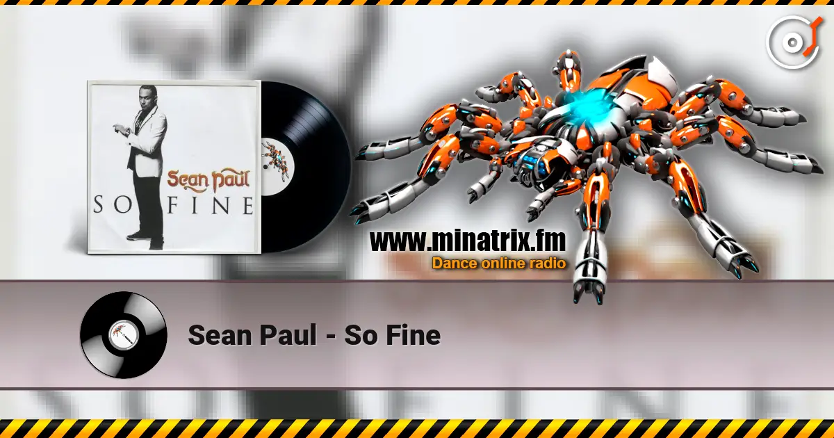 Sean Paul - So Fine жоғары сапада онлайн тыңдау | Minatrix.FM