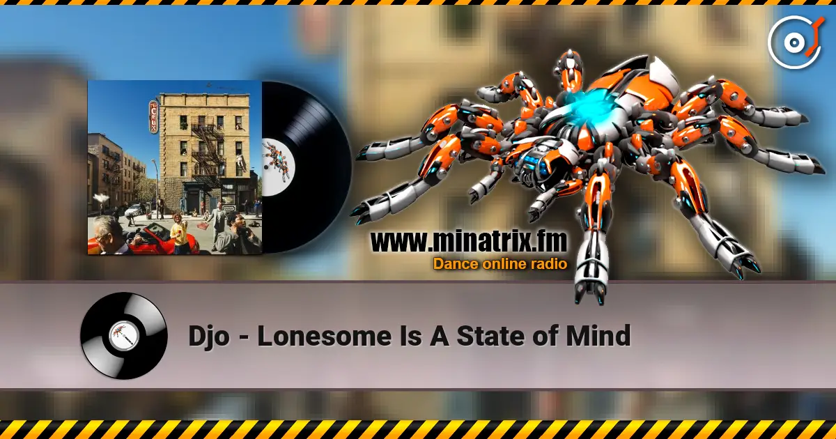 Djo - Lonesome Is A State of Mind жоғары сапада онлайн тыңдау | Minatrix.FM