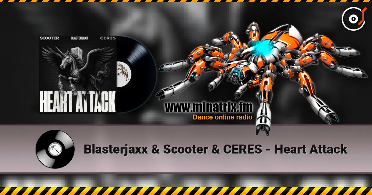 Blasterjaxx & Scooter & CERES - Heart Attack жоғары сапада онлайн тыңдау | Minatrix.FM