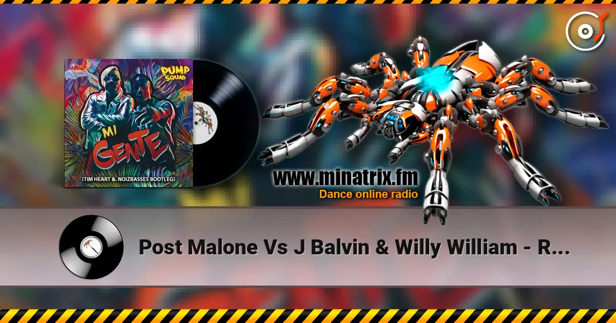 Post Malone Vs J Balvin & Willy William - Rockstar Vs Mi Gente жоғары сапада онлайн тыңдау | Minatrix.FM