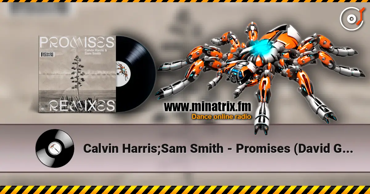 Calvin Harris;Sam Smith - Promises (David Guetta Remix) жоғары сапада онлайн тыңдау | Minatrix.FM