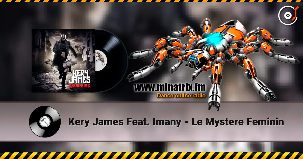 Kery James Feat. Imany - Le Mystere Feminin жоғары сапада онлайн тыңдау | Minatrix.FM