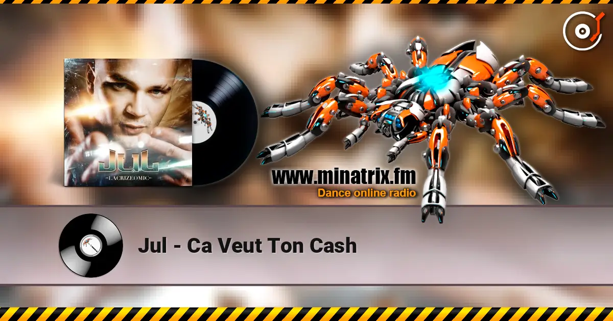 Jul - Ca Veut Ton Cash жоғары сапада онлайн тыңдау | Minatrix.FM