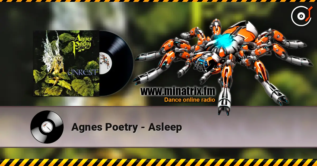 Agnes Poetry - Asleep жоғары сапада онлайн тыңдау | Minatrix.FM