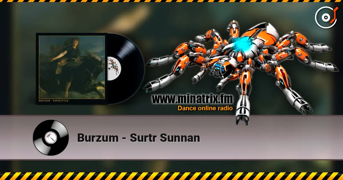 Burzum - Surtr Sunnan жоғары сапада онлайн тыңдау | Minatrix.FM