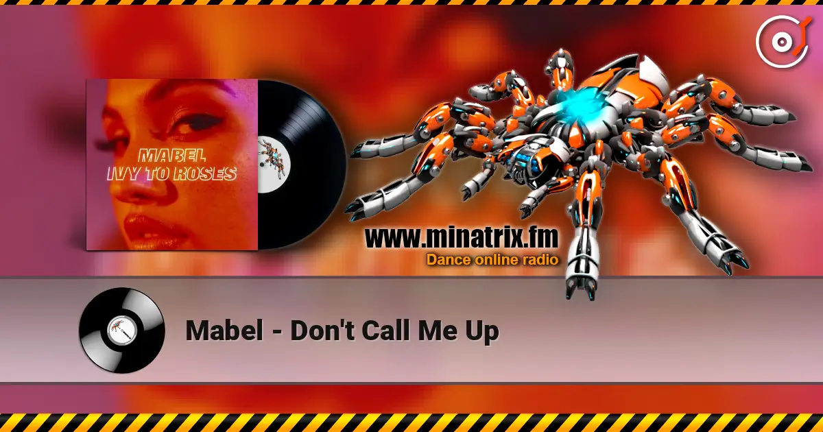 Mabel - Don't Call Me Up жоғары сапада онлайн тыңдау | Minatrix.FM