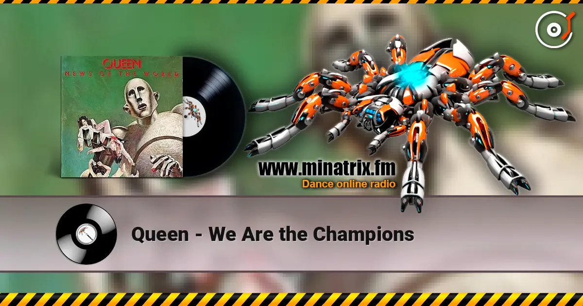 Queen - We Are the Champions жоғары сапада онлайн тыңдау | Minatrix.FM
