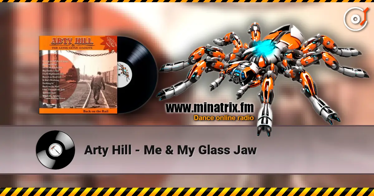 Arty Hill - Me & My Glass Jaw жоғары сапада онлайн тыңдау | Minatrix.FM