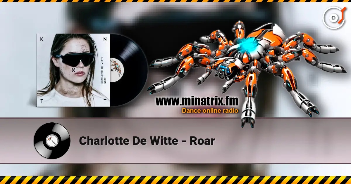 Charlotte De Witte - Roar жоғары сапада онлайн тыңдау | Minatrix.FM