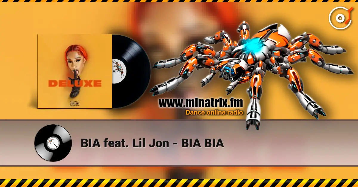 BIA feat. Lil Jon - BIA BIA жоғары сапада онлайн тыңдау | Minatrix.FM