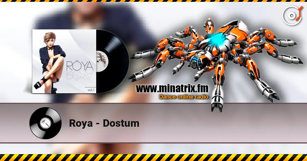 Roya - Dostum жоғары сапада онлайн тыңдау | Minatrix.FM