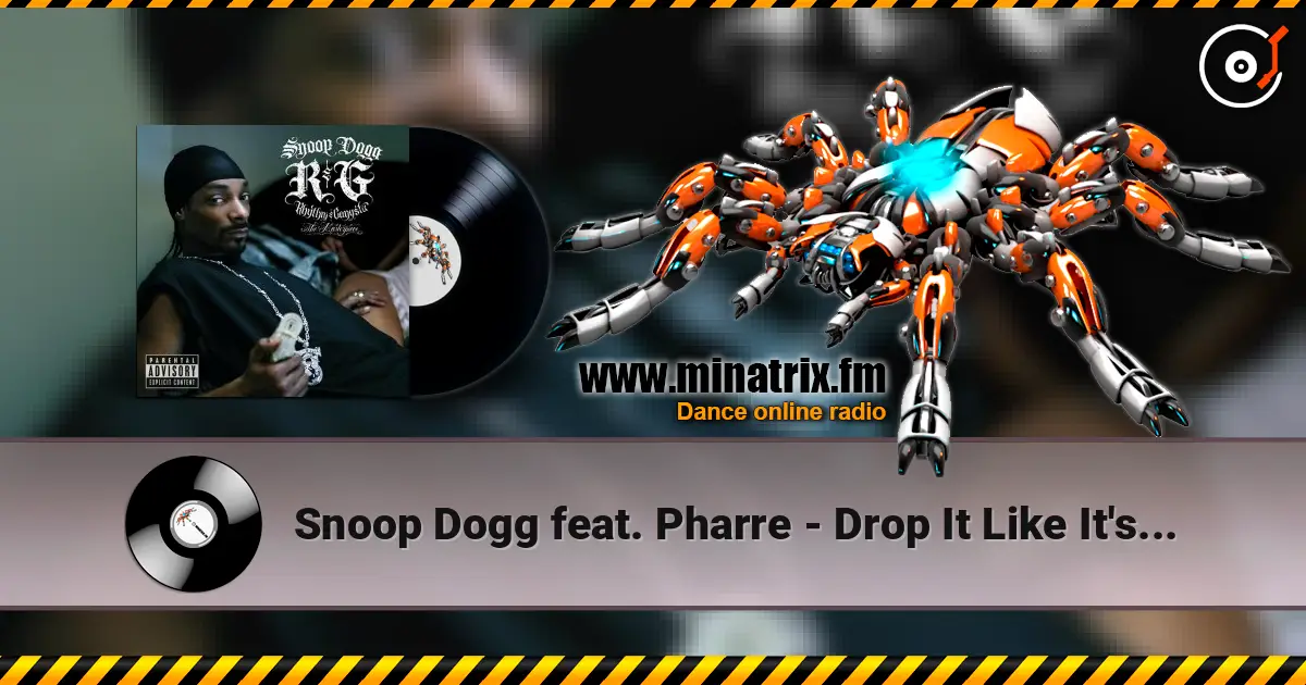 Snoop Dogg feat. Pharre - Drop It Like It's Hot жоғары сапада онлайн тыңдау | Minatrix.FM
