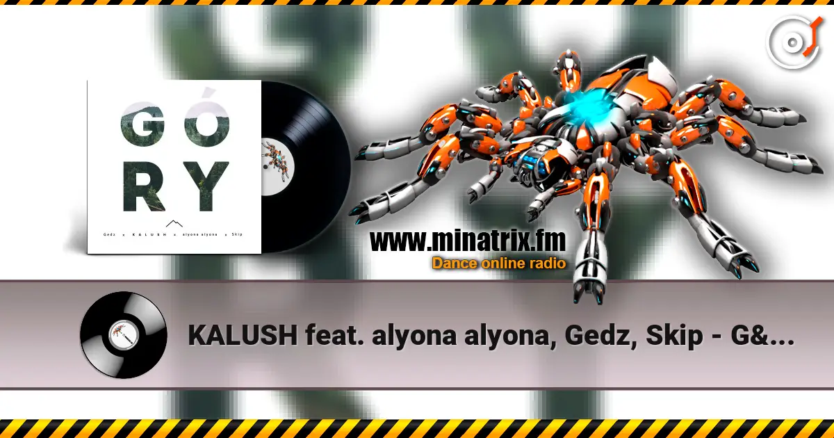 KALUSH feat. alyona alyona, Gedz, Skip - Góry 高品质在线收听 | Minatrix.FM