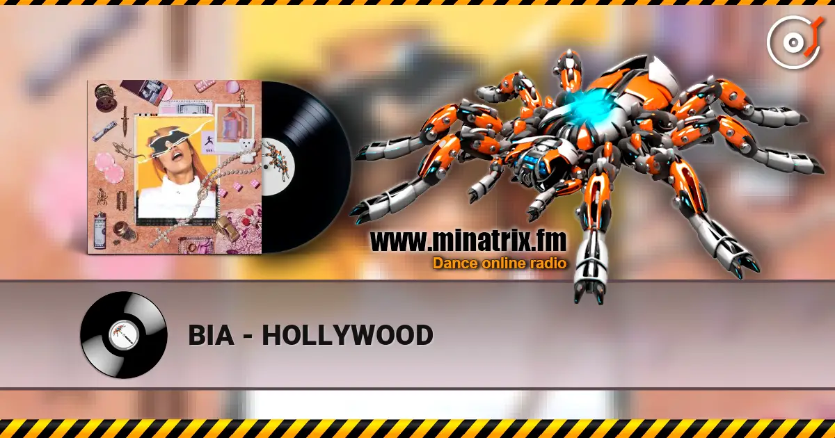 BIA - HOLLYWOOD жоғары сапада онлайн тыңдау | Minatrix.FM