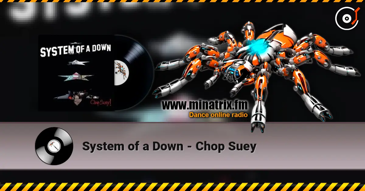 System of a Down - Chop Suey жоғары сапада онлайн тыңдау | Minatrix.FM