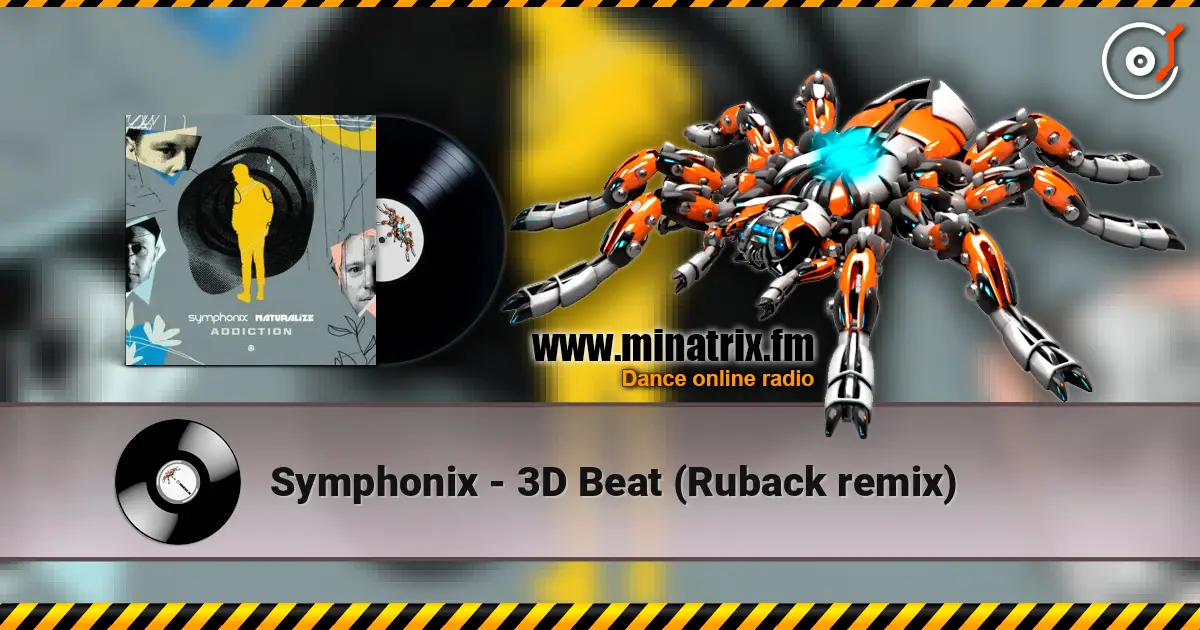 Symphonix - 3D Beat (Ruback remix) жоғары сапада онлайн тыңдау | Minatrix.FM