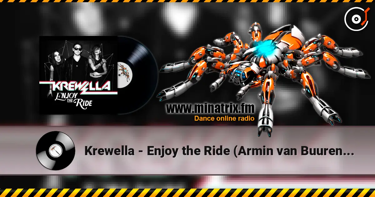 Krewella - Enjoy the Ride (Armin van Buuren Remix) жоғары сапада онлайн тыңдау | Minatrix.FM