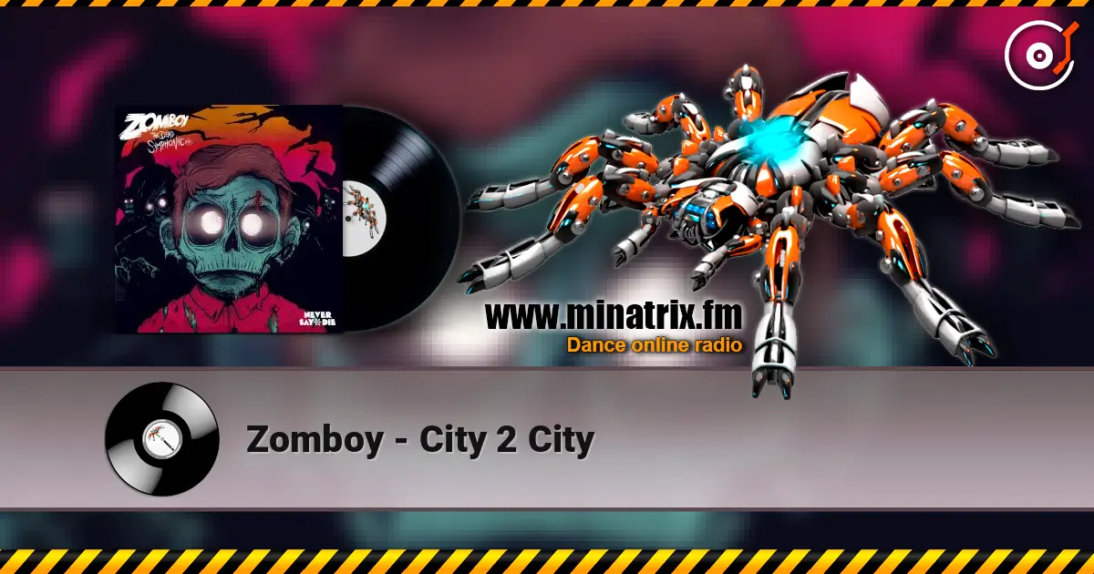 Zomboy - City 2 City online in hoher Qualität hören | Minatrix.FM
