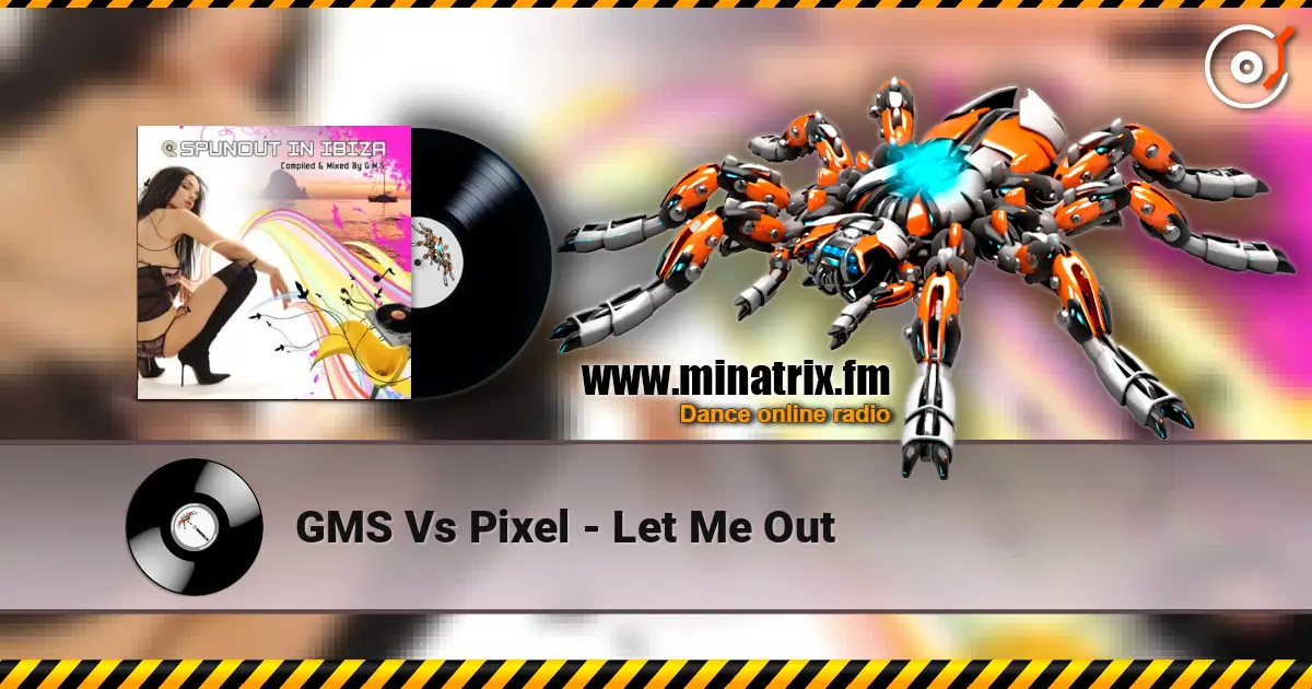 GMS Vs Pixel - Let Me Out жоғары сапада онлайн тыңдау | Minatrix.FM