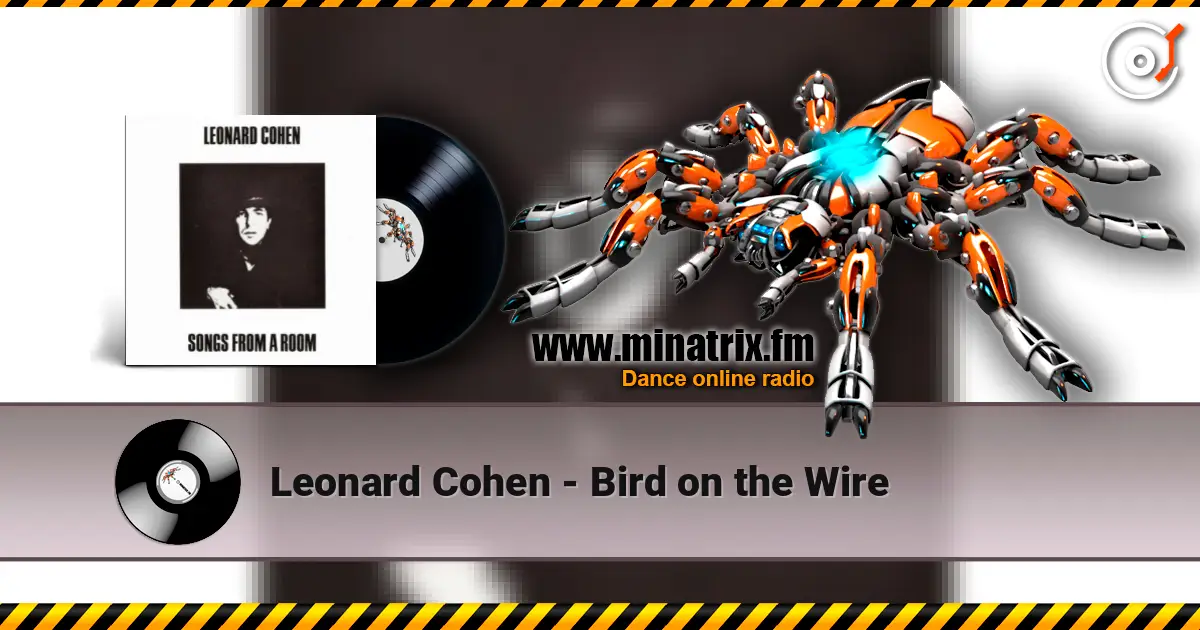 Leonard Cohen - Bird on the Wire жоғары сапада онлайн тыңдау | Minatrix.FM