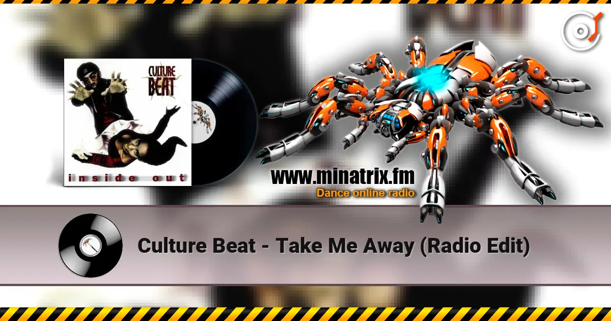 Culture Beat - Take Me Away (Radio Edit) жоғары сапада онлайн тыңдау | Minatrix.FM