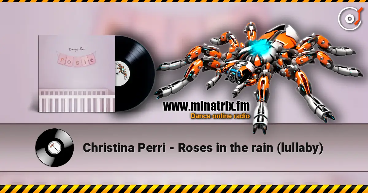Christina Perri - Roses in the rain (lullaby) жоғары сапада онлайн тыңдау | Minatrix.FM