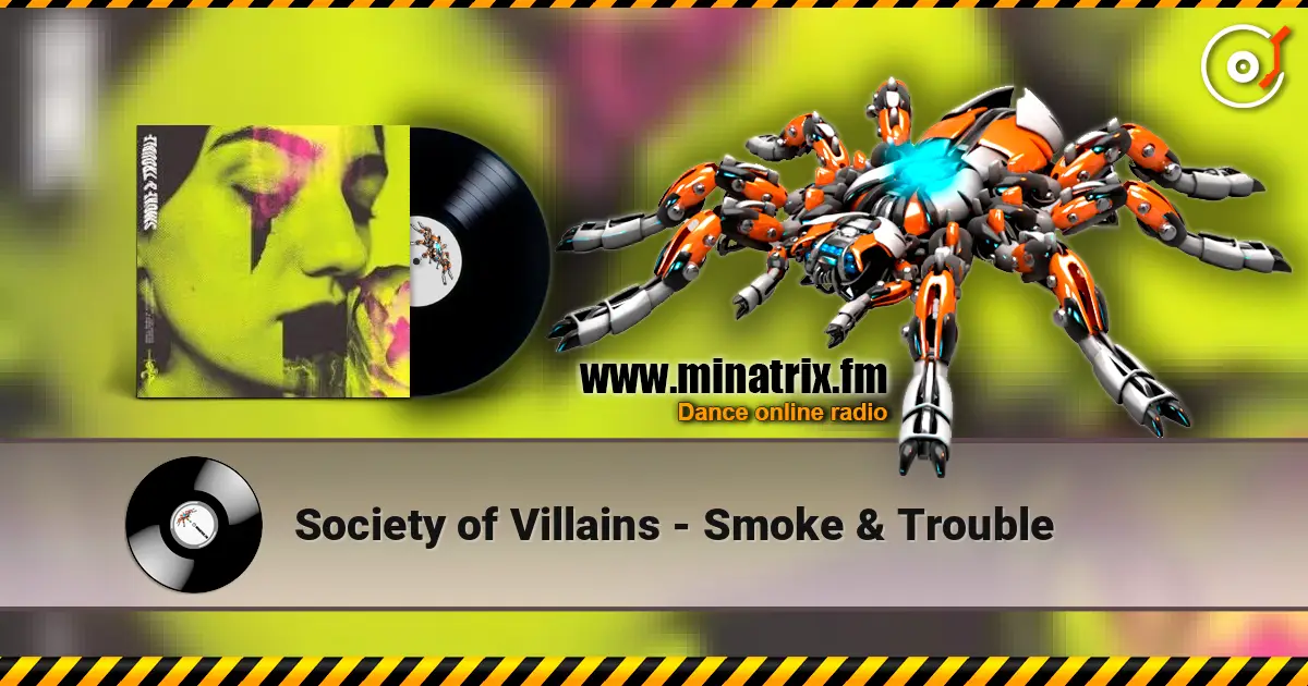 Society of Villains - Smoke & Trouble 高品质在线收听 | Minatrix.FM
