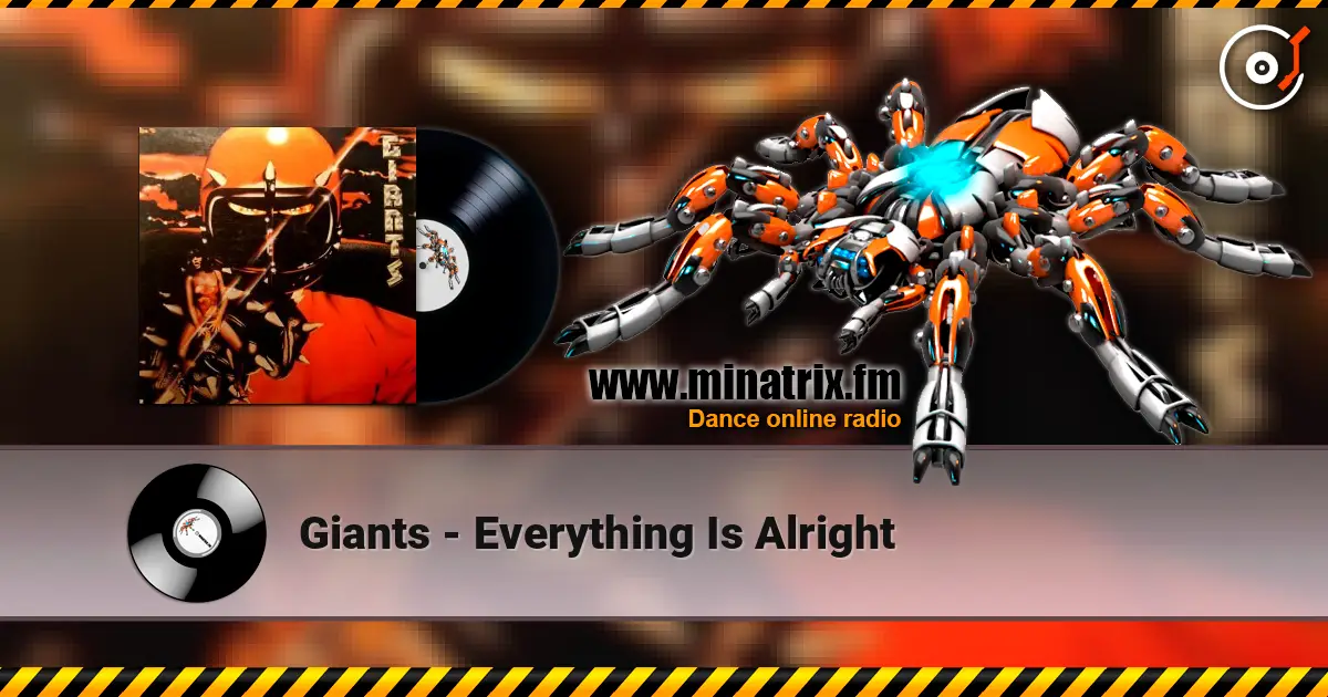 Giants - Everything Is Alright 高品质在线收听 | Minatrix.FM