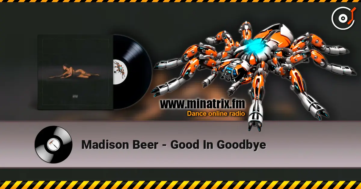 Madison Beer - Good In Goodbye жоғары сапада онлайн тыңдау | Minatrix.FM