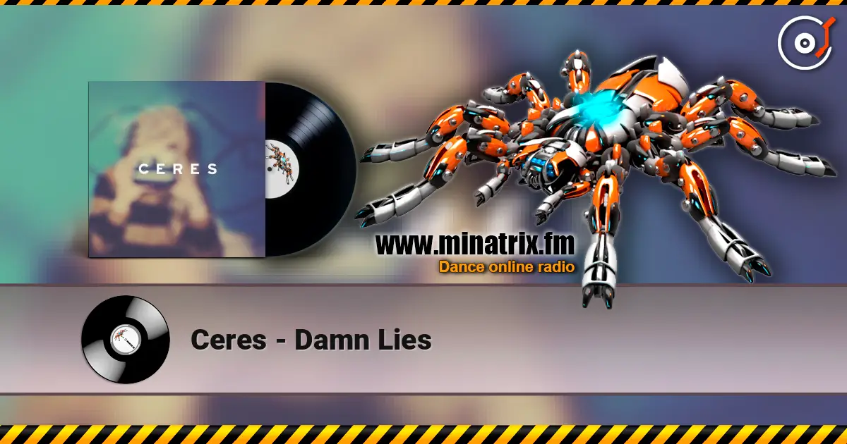 Ceres - Damn Lies жоғары сапада онлайн тыңдау | Minatrix.FM