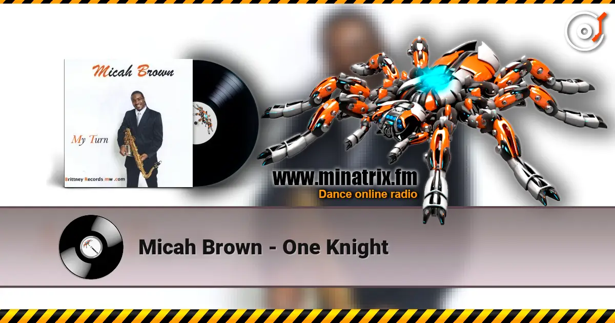 Micah Brown - One Knight жоғары сапада онлайн тыңдау | Minatrix.FM