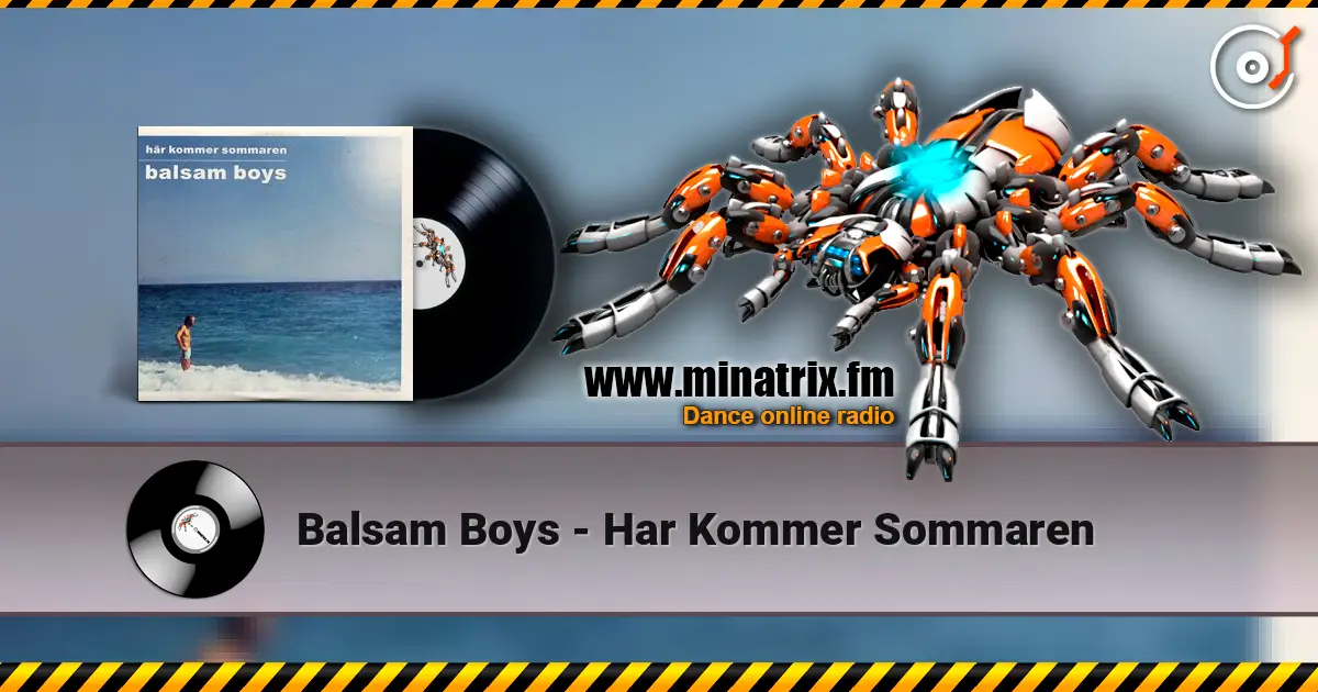 Balsam Boys - Har Kommer Sommaren жоғары сапада онлайн тыңдау | Minatrix.FM