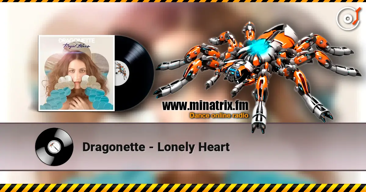 Dragonette - Lonely Heart жоғары сапада онлайн тыңдау | Minatrix.FM