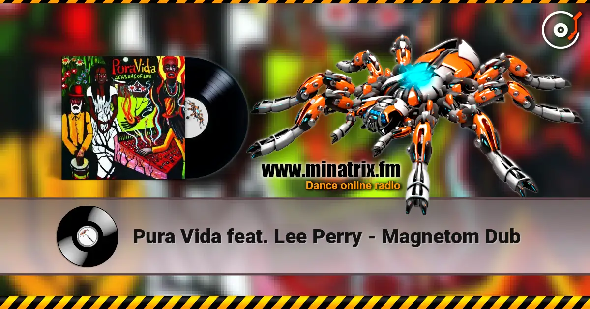 Pura Vida feat. Lee Perry - Magnetom Dub escuchar online en alta calidad | Minatrix.FM